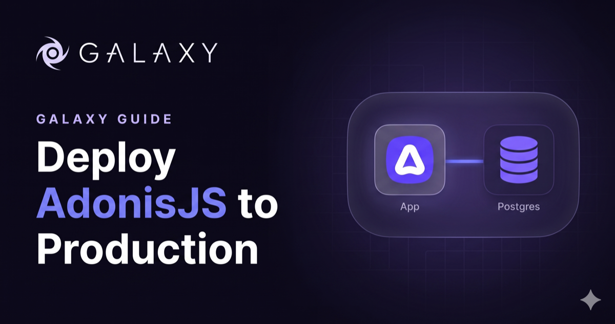 How to deploy an AdonisJS app to production on Galaxy